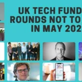 UK funding rounds May 2021