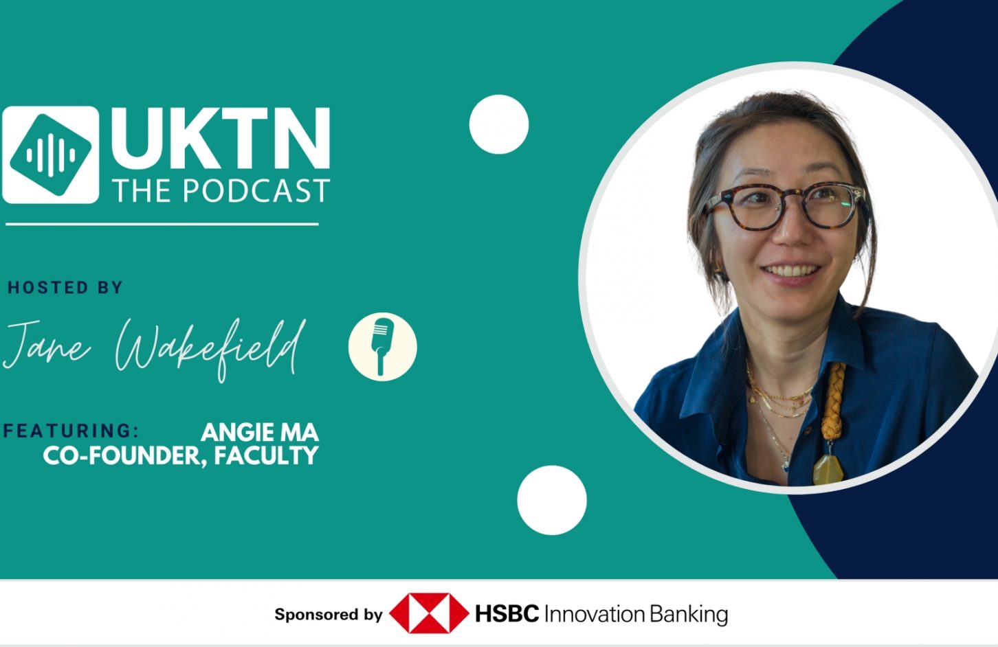 Angie Ma Faculty co-founder on the UKTN Podcast